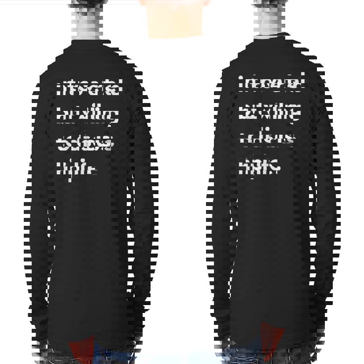 Introverted But Willing To Discuss Hiplife Back Print Long Sleeve T-shirt