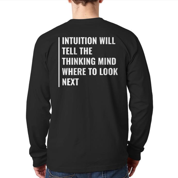 Intuition Will Tell Where To Look Next Intuition Quote Back Print Long Sleeve T-shirt
