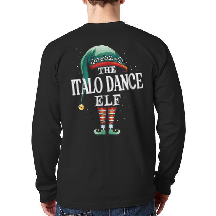 Italo Dance Elf Christmas Group Xmas Pajama Party Back Print Long Sleeve T-shirt
