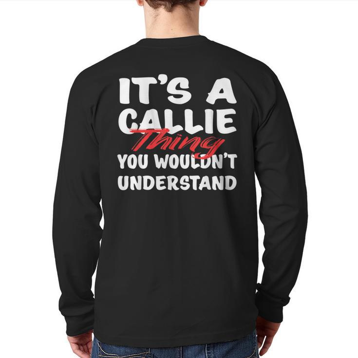 It's A Callie Thing You Wouldn't Understand Callie Back Print Long Sleeve T-shirt