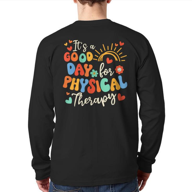 It's A Good Day For Physical Therapy Physical Therapist Pt Back Print Long Sleeve T-shirt