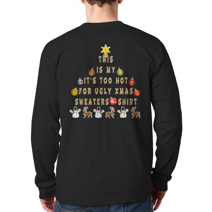 This Is My It's Too Hot For Ugly Christmas Sweaters Vintage Back Print Long Sleeve T-shirt
