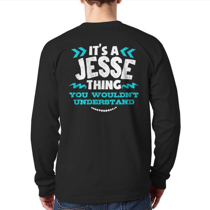 Its A Jesse Thing You Wouldnt Understand Custom Birthday Back Print Long Sleeve T-shirt