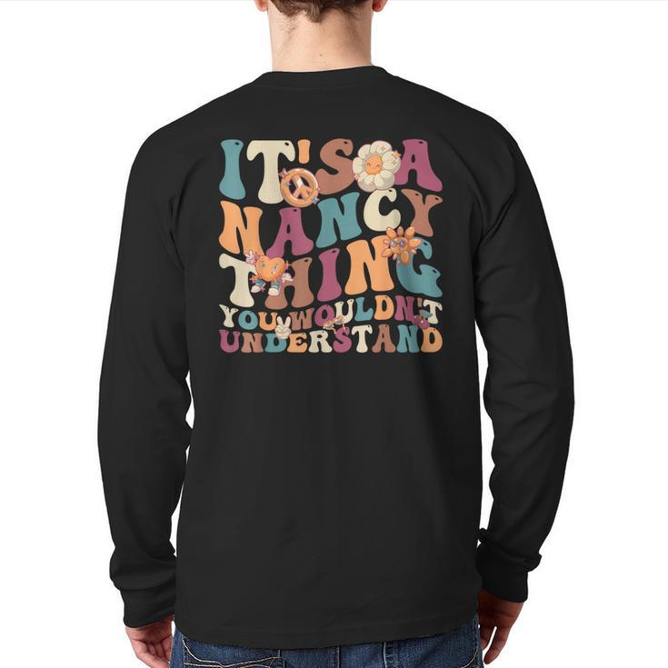 It's A Nancy Thing You Wouldn't Understand For Nancy Back Print Long Sleeve T-shirt