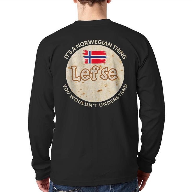 It's A Norwegian Thing Lefse You Wouldn't Understand Back Print Long Sleeve T-shirt