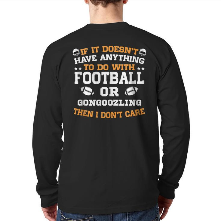 If It's Not Football Or Gongoozling I Don't Care Back Print Long Sleeve T-shirt