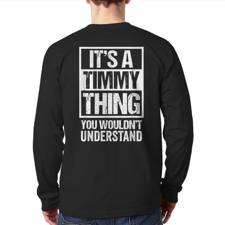 It's A Timmy Thing You Wouldn't Understand Pet Name Back Print Long Sleeve T-shirt