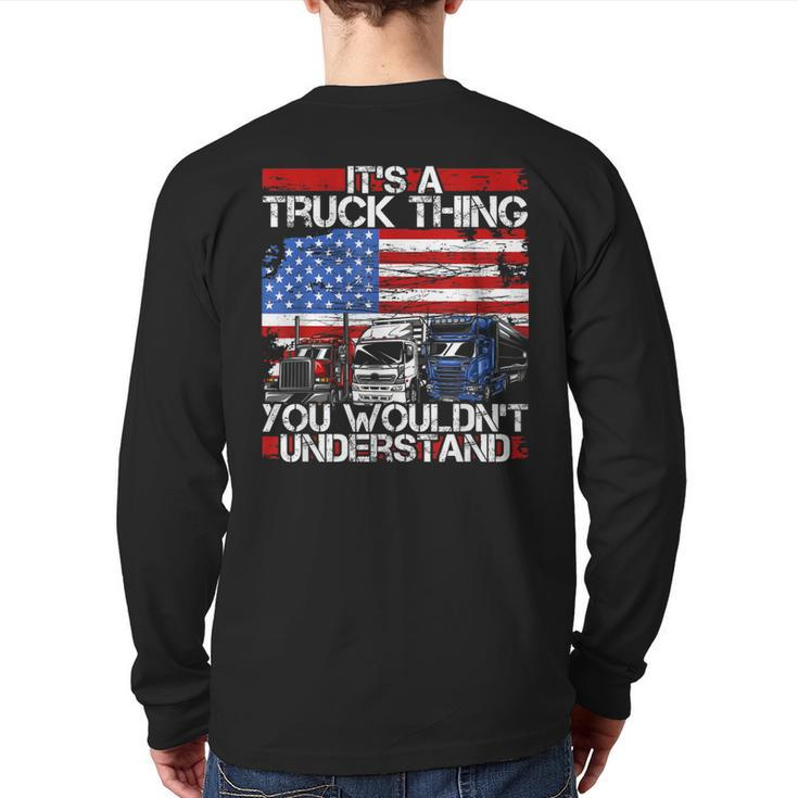 Its A Trucker Thing You Wouldnt Understand For Truck Driver Back Print Long Sleeve T-shirt