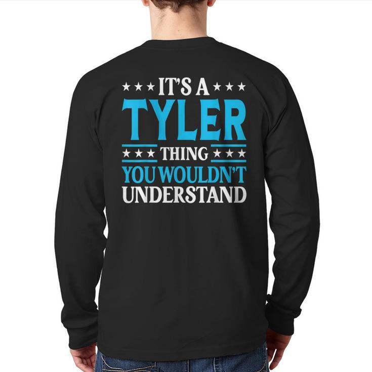 It's A Tyler Thing Surname Team Family Last Name Tyler Back Print Long Sleeve T-shirt