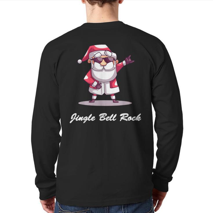 Jingle Bell Rock Santa Christmas Sweater- Back Print Long Sleeve T-shirt