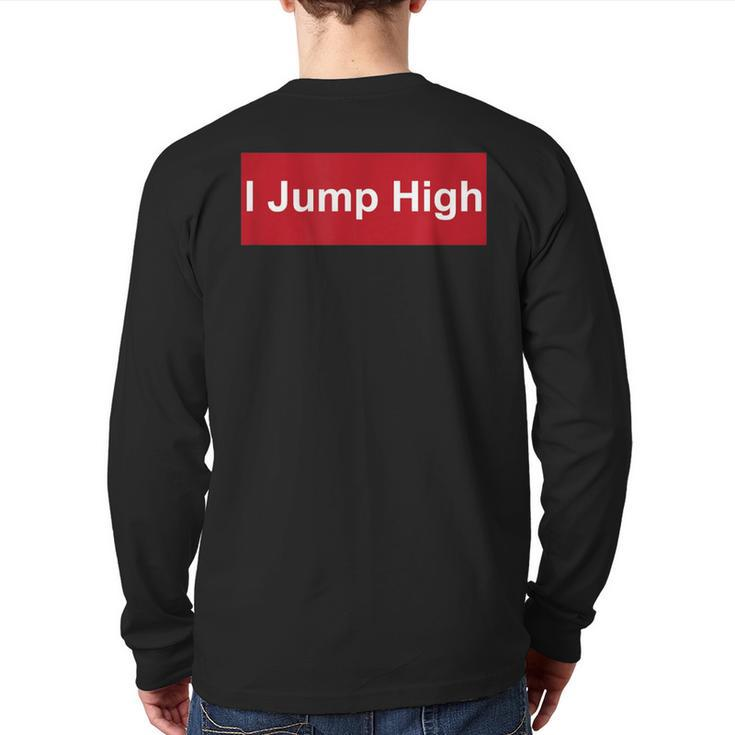 I Jump High High Jump Dunker Back Print Long Sleeve T-shirt