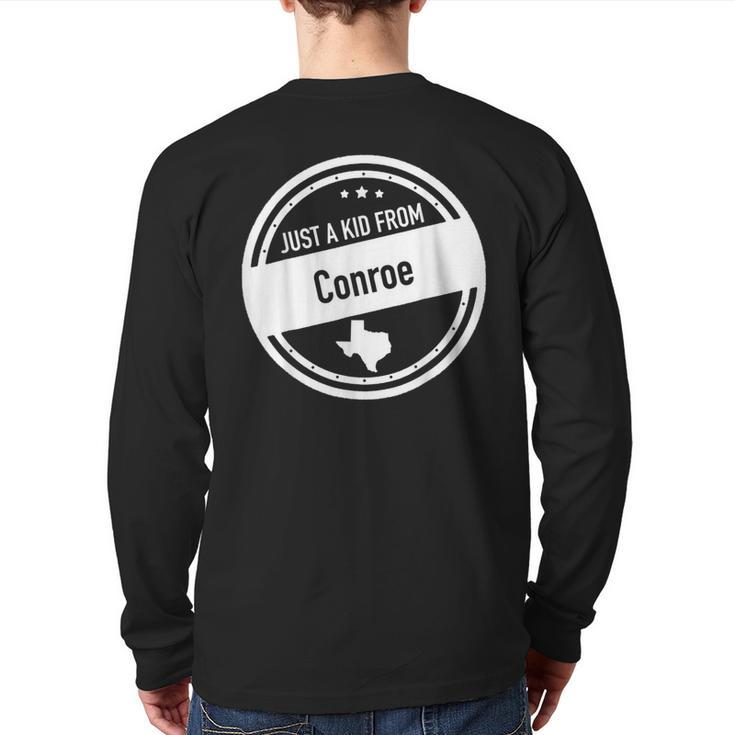 Just A Kid From Conroe Texas Back Print Long Sleeve T-shirt