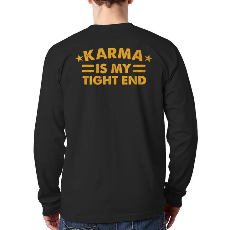 Karma Is My Tight End Back Print Long Sleeve T-shirt