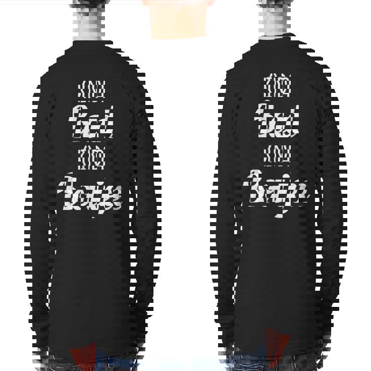 Kinda Bad Kinda Boujee Drinking Idea Back Print Long Sleeve T-shirt