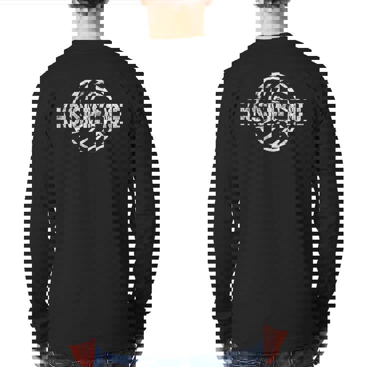 Kiss My Ace Volleyball Pun Indoor & Beach Back Print Long Sleeve T-shirt