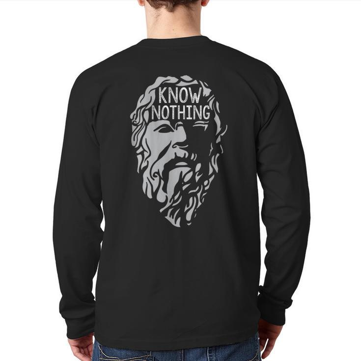 Know Nothing Socrates Philosophy History Quote Back Print Long Sleeve T-shirt