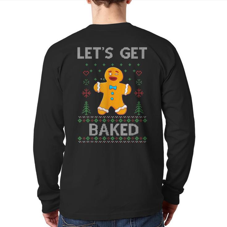 Let's Get Baked Gingerbread Man Ugly Christmas Sweater Back Print Long Sleeve T-shirt