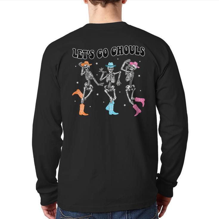 Let's Go Ghouls Dancing Skeleton Cowboy Western Halloween Back Print Long Sleeve T-shirt
