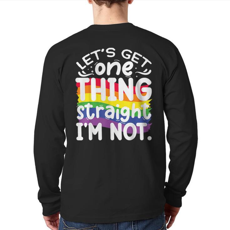 Let's Get One Thing Straight Im Not Back Print Long Sleeve T-shirt