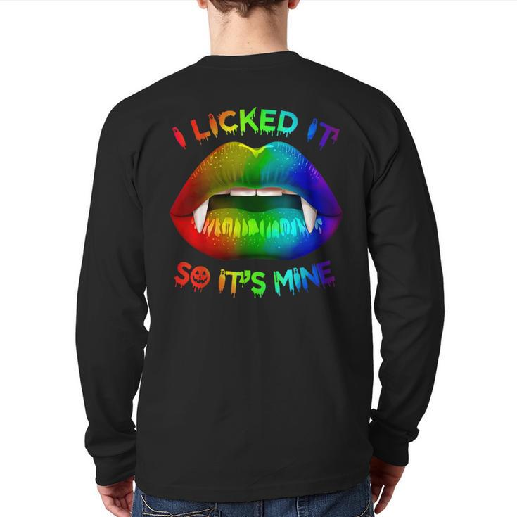 I Licked It So Its Mine Lgbt Gay Pride Mouth Lips Back Print Long Sleeve T-shirt