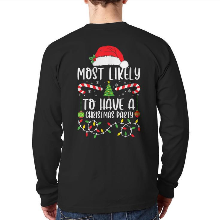 Most Likely To Have A Christmas Party Xmas Matching Family Back Print Long Sleeve T-shirt