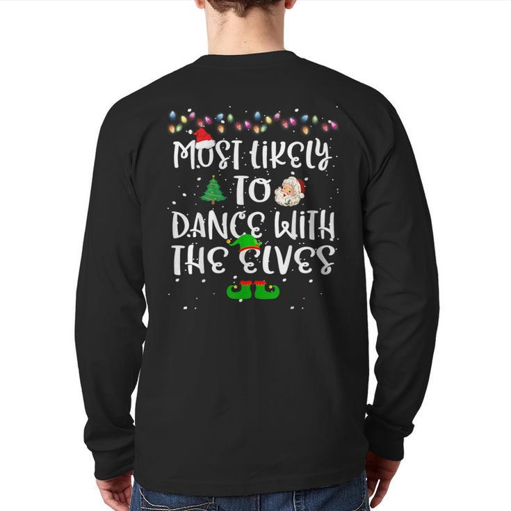 Most Likely To Dance With The Elves Christmas Family Back Print Long Sleeve T-shirt