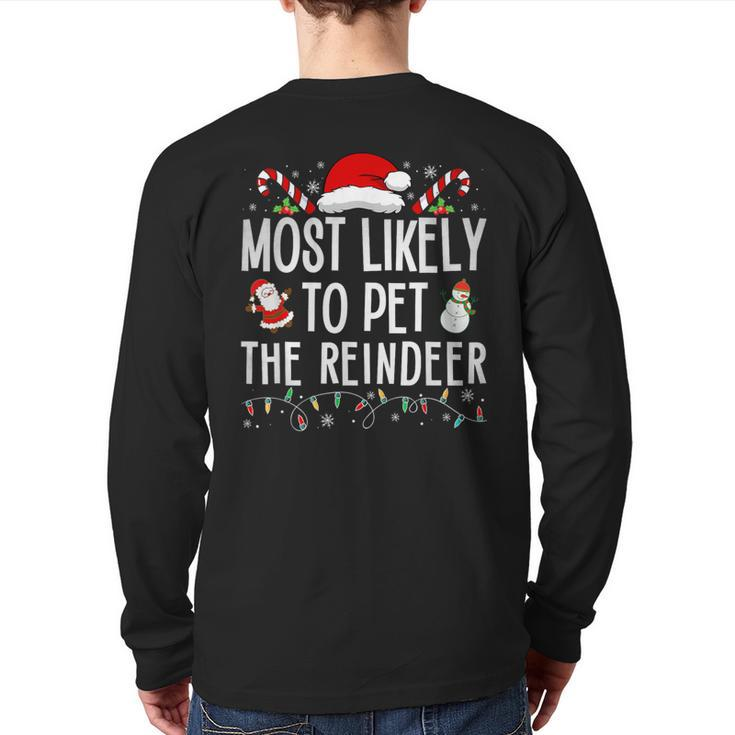Most Likely To Pet The Reindeer Matching Christmas Back Print Long Sleeve T-shirt