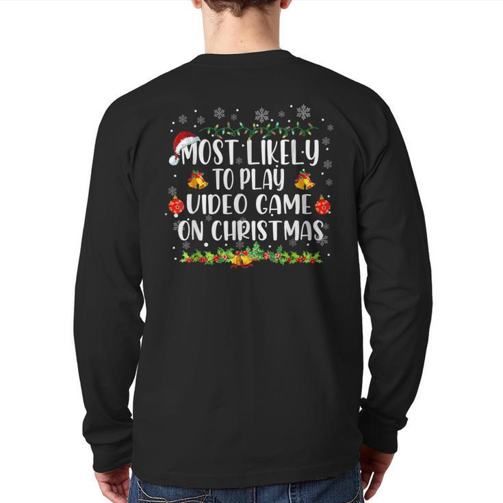 Most Likely To Play Video Game On Christmas Santa Gaming Back Print Long Sleeve T-shirt