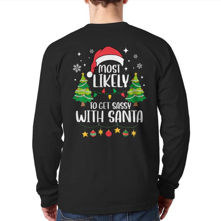 Most Likely To Get Sassy With Santa Matching Christmas Back Print Long Sleeve T-shirt