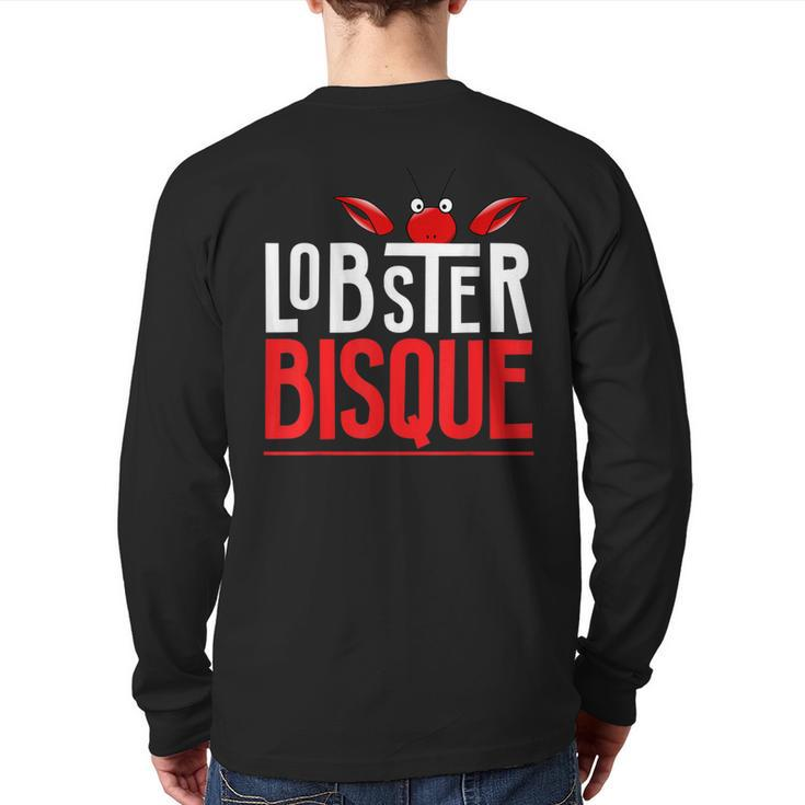 Lobster Bisque T Seafood Lovers Back Print Long Sleeve T-shirt
