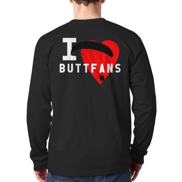 I Love Buttfans Paraglider Ultralight Ppg Ppc Pilot Back Print Long Sleeve T-shirt
