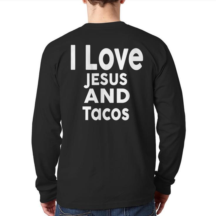 I Love Jesus And Tacos Faith And Tacos Back Print Long Sleeve T-shirt