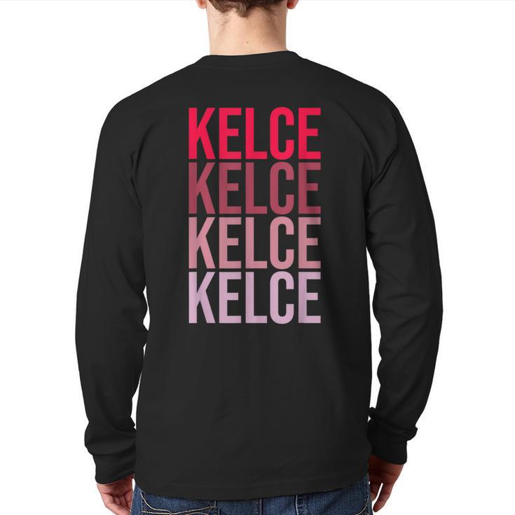 I Love Kelce First Name Kelce Back Print Long Sleeve T-shirt