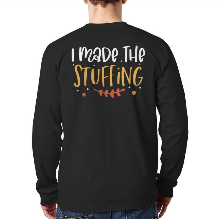 I Made The Stuffing Thanksgiving Couples Pregnancy Man Back Print Long Sleeve T-shirt