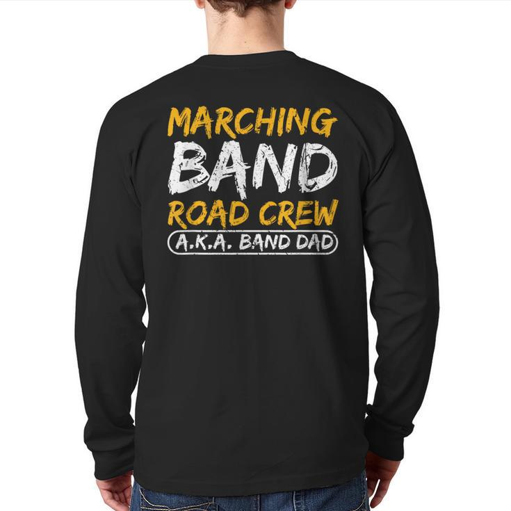 Marching Band Road Crew Band Dad Musician Roadie Back Print Long Sleeve T-shirt