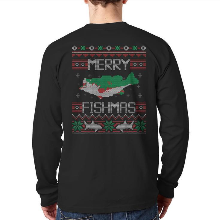 Merry Fishmas Fishing Dad Fish Angler Ugly Christmas Sweater Back Print Long Sleeve T-shirt