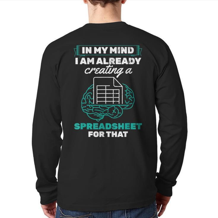 In My Mind Creating Spreadsheet Accountant Spreadsheet Back Print Long Sleeve T-shirt