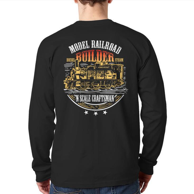 Model Railroad Builder Quote N Scale Craftsman Back Print Long Sleeve T-shirt