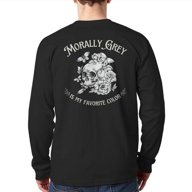 Morally Grey Is My Favorite Color Back Print Long Sleeve T-shirt