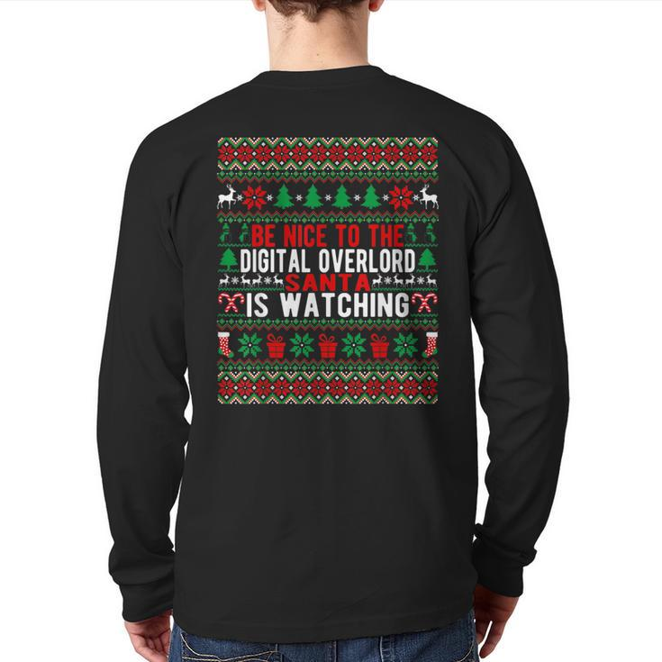 Be Nice To The Digital Overlord Santa Is Watching Christmas Back Print Long Sleeve T-shirt