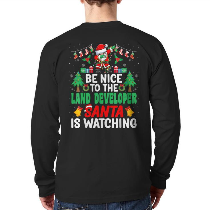 Be Nice To The Land Developer Santa Christmas Back Print Long Sleeve T-shirt