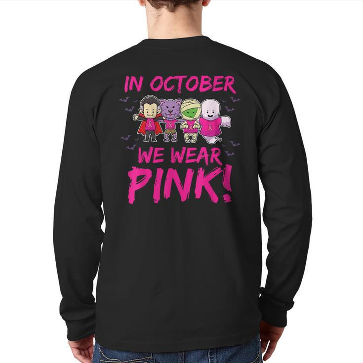 In October We Wear Pink Breast Cancer Awareness Halloween Back Print Long Sleeve T-shirt