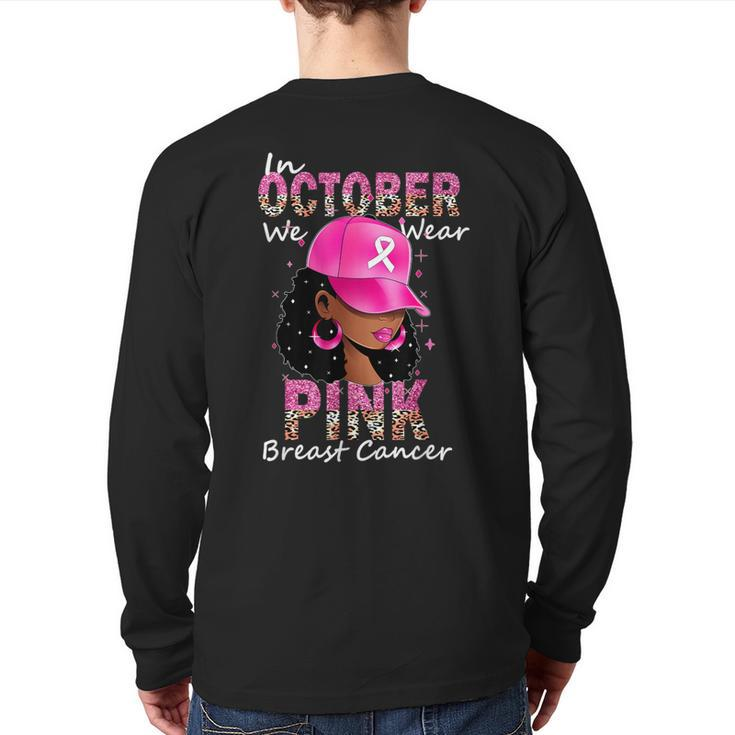 In October We Wear Pink Ribbon Breast Cancer Awareness Month Back Print Long Sleeve T-shirt