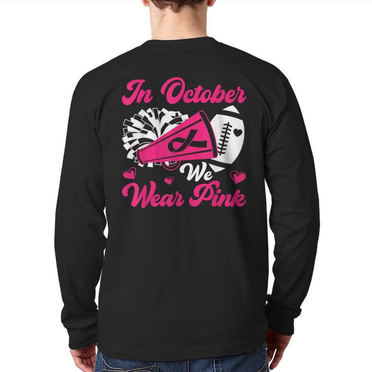 In October We Wear Pink Ribbon Cheer Breast Cancer Awareness Back Print Long Sleeve T-shirt