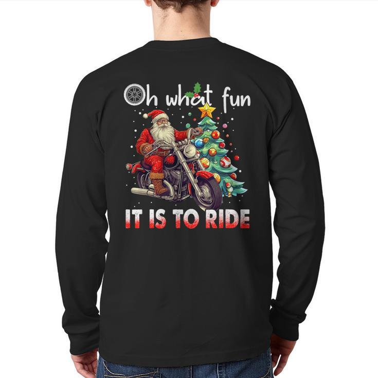Oh What Fun It Is To Ride Santa Motorcycle Back Print Long Sleeve T-shirt
