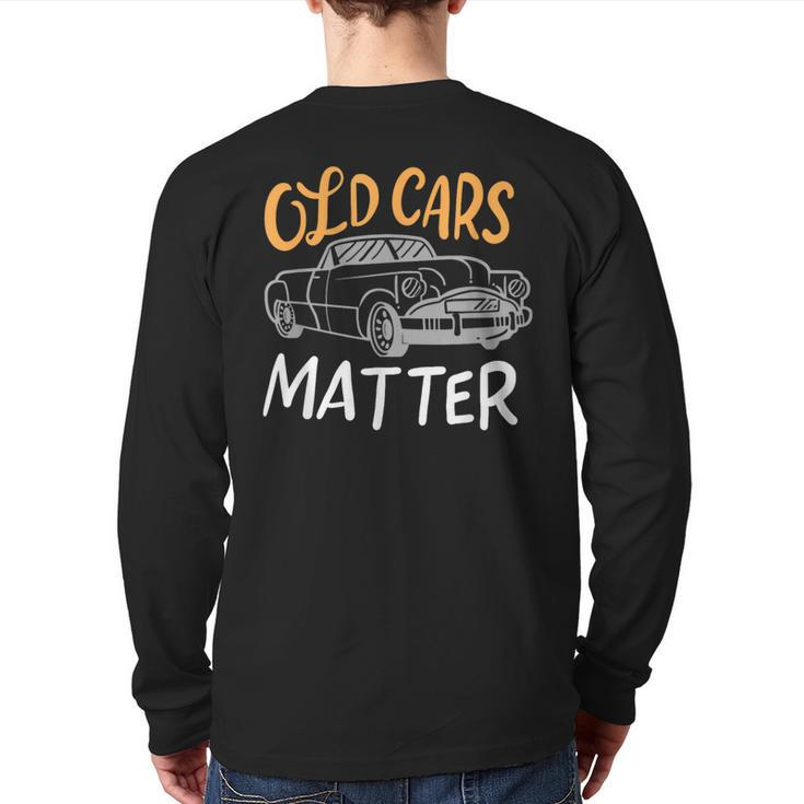 Old Vintage Cars Matter Back Print Long Sleeve T-shirt