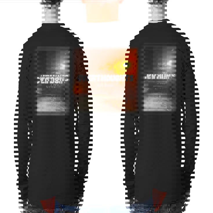 Overthoughts Back Print Long Sleeve T-shirt