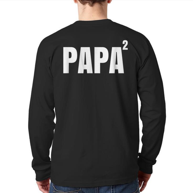 Papa 2 Grandpa Papa Pregnancy Announcement Back Print Long Sleeve T-shirt