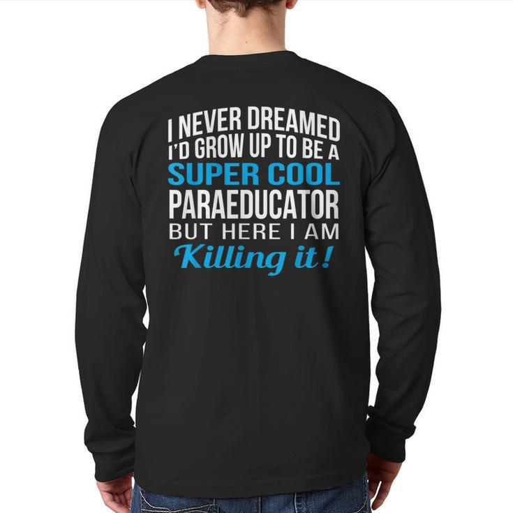 Paraeducator Sped Paraeducator Appreciation Back Print Long Sleeve T-shirt