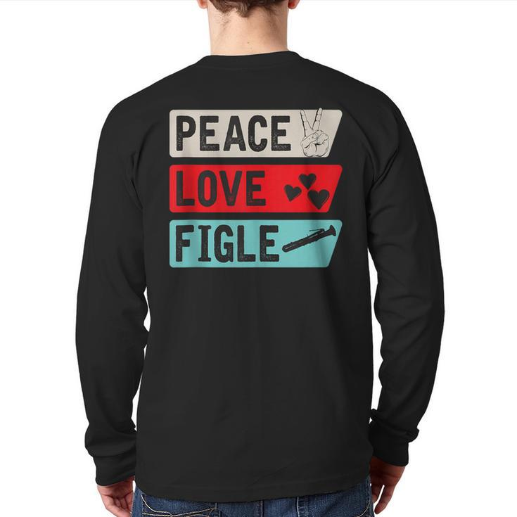 Peace Love Figle Musical Instrument Ophicleide Instrument Back Print Long Sleeve T-shirt
